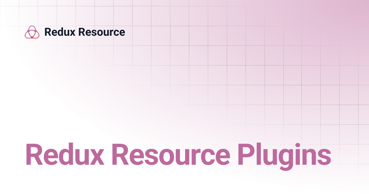 Redux Resource Plugins | Redux Resource